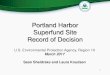 Portland Harbor Superfund Site Record of Decision ... · Design Remedy Initiate Baseline Monitoring Publish Record of Decision (Jan. 2017) Draft Feasibility Study (FS) & Proposed