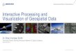 Interactive Processing and Visualization of …...Boeing Advanced Network & Space Systems Author, 3/24/2014, Filename.ppt | 1 Interactive Processing and Visualization of Geospatial