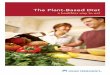 The Plant-Based Diet - Kaiser Permanente · Tips • If you want to lose weight, choose the lower number of servings . of nuts, seeds, starchy vegetables, and whole grains. Talk to