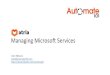 Managing Microsoft Services · Manage ADFS Policies via the Services > Microsoft Online > ADFS Policies menu. Azure AD Customer Plans Manage Licenses ... •Connecting and synchronising