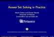 Answer Set Solving in Practice · Rough Roadmap 1 Motivation 2 Introduction 3 Modeling 4 Language 5 Grounding 6 Foundations 7 Solving 8 Systems 9 Advanced modeling 10 Summary Bibliography