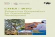 CITES and the WTO: Enhancing Cooperation for Sustainable ...cites.org/sites/default/files/i/news/2015/CITES_WTO_Brochure_72.pdf · the Conservation of Nature (IUCN), this international