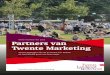 2017 Partners van Twente Marketing · marketing in binnen- en buitenland opname in collectieve marketing- en promotieaanpak van Twente toegang tot een breed netwerk vertegenwoor-diging