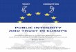 PUBLIC INTEGRITY AND TRUST IN EUROPE€¦ · PUBLIC INTEGRITY AND TRUST IN EUROPE 2 MS. That instrument is a public integrity index for EU MS, with clear subcomponents that are easy