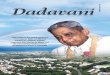 DADAVANI Year : 14...October 2019 5 DADAVANI Knowledge was going to manifest. But this vyavasthit is ‘our’ discovery of many lifetimes. ‘We’ have spent many lifetimes in the