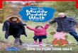 HOW TO PLAN YOUR WALK - Save the Children...THREE EASY WAYS TO RAISE MONEY FOR SAVE THE CHILDREN 1 GET SPONSORED Help your children get sponsored for their Muddy Puddle Walk. Why not