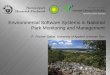 Environmental Software Systems in National Park Monitoring ... · Hydrology Vegetation & Flora Biotops of Endangered specialinterest species Biodiversity Pest Organisms Landuse Cultural