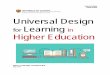 Universal Design Learning in Higher ... - Teaching Commons · Universal Design for Learning (UDL) originates from Universal Design (UD), which is a set of principles that guides the