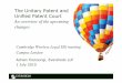 The Unitary Patent and Unified Patent Court An overview of ... · 7/1/2015  · patent protection (“ Unitary Patent Regulation ”) – Council Regulation (EU) 1260/2012 of 17 December