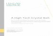 A High Tech Crystal Ball - MACRO Inc. High Tech Crystal Ball.pdf · ADVERTISER MAGAZINE . 1 d S ct TEL 650.823.3042 A High Tech Crystal Ball: How To Predict (and Shape) The Future