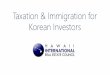 Taxation & Immigration for Korean Investors · 2018-08-10 · Patrick W ONeill R PB MIRM. Principal Broker Owner, Luxury Homes International. President, Hawaii International Real