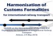 Harmonisation of Customs Formalities · SAFE FoS, Pillar 1, Standard 1 –Integrated Supply Chain management. Risk assessment In the integrated Customs control chain, Customs control