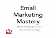 Email Marketing Mastery - Beth HaydenAn email from john@ducttapemarketing.com giving you instructions to download your free report is on its way. You might want to add this email to