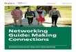 Networking Guide: Making Connections · 2015-10-08 · Networking: Making Connections The positions advertised through the internet, newspaper, employment agencies, or the Bates Career