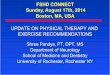 UPDATE ON PHYSICAL THERAPY AND EXERCISE RECOMMENDATIONS · Recommendations from ACSM American College of Sports Medicine • Position Stand: Garber et al 2011. Med Sci Sports and