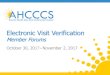 Electronic Visit Verification - azahcccs.gov · 2017-10-25 · Electronic Visit Verification (EVV) System for Personal Care and Home Health Services provided in a Member’s home