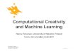 Computational Creativity and Machine Learning 2018-04-16آ  Machine Learning Problems vs. Computational