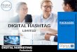MARKETING PACKAGES DIGITAL HASHTAG...DIGITAL HASHTAG LIMITED PACKAGES MARKETING +44 (0) 1274788375 +44 (0) 7307047053 info@digitalhashtag.co.uk January, 2020 If you want better results