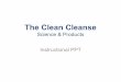 The Science of the Clean Cleanse - Amazon S3Science... · The Role of Detoxification in the Prevention of Chronic Degenerative Diseases – Deann J. Liska, PhD Applied Nutritional