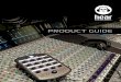PRODUCT GUIDE - Hear Technologies · an impressive range of future possibilities. Routing and submixing of up to 128 channels enables virtually unlimited configurations. Input/Output