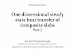 One dimensional steady state heat transfer of composite slabs - 2.pdf · Overall heat transfer coefficient The U-value measures how well a building component, e.g. a wall, roof or