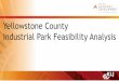 Yellowstone County Industrial Park Feasibility Analysisbloximages.chicago2.vip.townnews.com/billings...1.13 $296 M Port of MT 800 500 (238 proj) 0.93 -- TRIP 366 7,916 21.62 $452 M