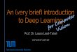 An (very brief) introduction - ESO€¦ · Prof. Dr. Laura Leal-Taixé  An (very brief) introduction to Deep Learning f n