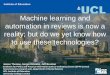 Machine learning and automation in reviews is now a ... workshop 2016 v.1.pdf · Testing within a Cochrane public health review. Poster presented at Cochrane Colloquium 2014, Hyderabad