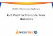 Get Paid to Promote Your Business€¦ · 6 Ways to Get Paid • Create a New Blog and Write at least One Product Review as an Aﬃliate • Create and Submit One Video TargeOng a