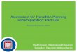 Assessment for Transition Planning and Preparation: Part One · extend beyond secondary education . Transition Assessment “Transition assessment is an ongoing process of collecting