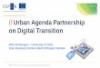 Urban Agenda Partnership on Digital Transition E - Petri... · // Urban Agenda Partnership on Digital Transition ... Action 2: Digital Neighborhood Instrument Several pilots are