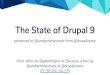 The State of Drupal 9 - 2019.badcamp.org Matz Th… · Drupal 8 modules not 9.0 API using deprecated APIs will continue to work on Drupal 9. We are building Drupal 9 in Drupal 8 step-by-step