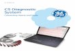 CS Diagnostic Systemmdsolutions.gehealthcare.com/pdfs/prod-cs-diag.pdf4 For generations to come Versatile, expandable IT solutions. Access and security. Simply put, your practice needs