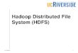 Hadoop Distributed File System (HDFS)eldawy/18WCS226/slides/CS226-03-HDFS.pdf · A distributed file system Built on the architecture of Google File System (GS) Shares a similar architecture