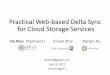Practical Web-based Delta Sync for Cloud Storage Services · Web Apps with local storage or log files need web -based Delta Sync ... overhead affordable at the web client side. •