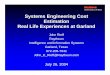 Systems Engineering Cost Estimation Real Life Experiences ... · Discipline’s Estimate – Typically Software (Software ... •Project Planning •Project Monitoring and Control