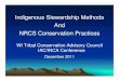 Indigenous Stewardship Methods And NRCS Conservation Practices · Indigenous Stewardship Methods (ISM) • Why: NRCS and Tribes are in need of a cooperative process to expand on the