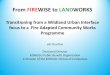 Transitioning from a Wildland Urban Interface focus to a ...wildfire/2014/PDFs/VCharlton.pdf · FireWise Community Works – employing people into landscape – level interventions