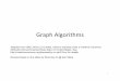 Graph Algorithms - University of Arkansas · 2017-03-15 · • Graph algorithms typically involve: – Performing computations at each node: based on node features, edge features,