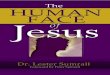 The Human face of Jesus · infant face of Jesus, but someday “at the name of Jesus every knee should bow, of things in heaven, and things in earth, and things under the earth; And