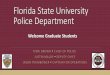 Florida State University Police Department · Florida State University Police Department 12 Mission Statement Matthew Beard (FSU Student) Jan 20, 1985 – Dec 29, 2006. Lt. Corey