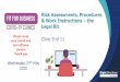 Risk Assessments, Procedures & Work Instructions the Legal Bit€¦ · Risk Assessments, Procedures and Work Instructions Ensuring suitable and sufficient risk assessments are conducted