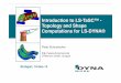 Introduction to LS-TaSC™ - Topology and Shape Computations ... · Introduction to LS-TaSC™ - Topology and Shape ... Topology optimization of non-linear problems dynamic loads