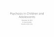 Psychosis in Children and Adolescents · Childhood & Adolescent Onset Schizophrenia Differential Diagnosis Personality Disorders • Schizotypal, schizoid, borderline & paranoid may