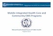 Mobile Integrated Health - Mass.Gov Blogblog.mass.gov/publichealth/wp-content/uploads/...MIH Concept 4 MIH is a system of pre‐and post‐hospital services which utilize community