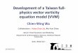 Development of a Taiwan full- physics vector vorticity ...Development of a Taiwan full-physics vector vorticity equation model (VVM) Chien-Ming Wu Collaborators : Hsiao-Chun Lin, Mu-Hua
