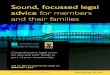 Sound, focussed legal advice for members and their families€¦ · Non-work related personal injury (members’ families) Serious injury Industrial disease or illness Employment