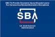 Economic Injury Disaster Loans (EIDLs) · 2020-03-27 · the SBA loan. Eligibility-The applicant business must be physically located in a declared county and suffered working capital