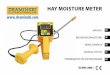 HAY MOISTURE METER - Best Harvest Inc · hay or straw and then converts it into a reading of moisture in percentage which is shown on the LCD display. It provides both moisture and