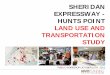 SHERIDAN EXPRESSWAY - HUNTS POINT LAND USE ...was conducted as part of the public engagement process of the Sheridan Expressway – Hunts Point Land Use and Transportation Stu dy (SEHP)